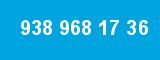 938 968 17 36 938 968 17 36